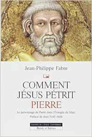 Comment Jésus pétrit Pierre 